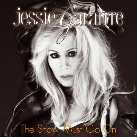 Jessie Galante – The Show Must Go On (2017)