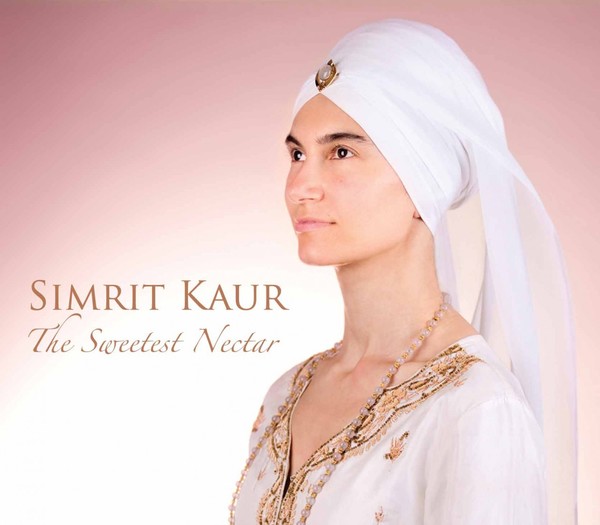Simrit Kaur - The Sweetest Nectar (2010)